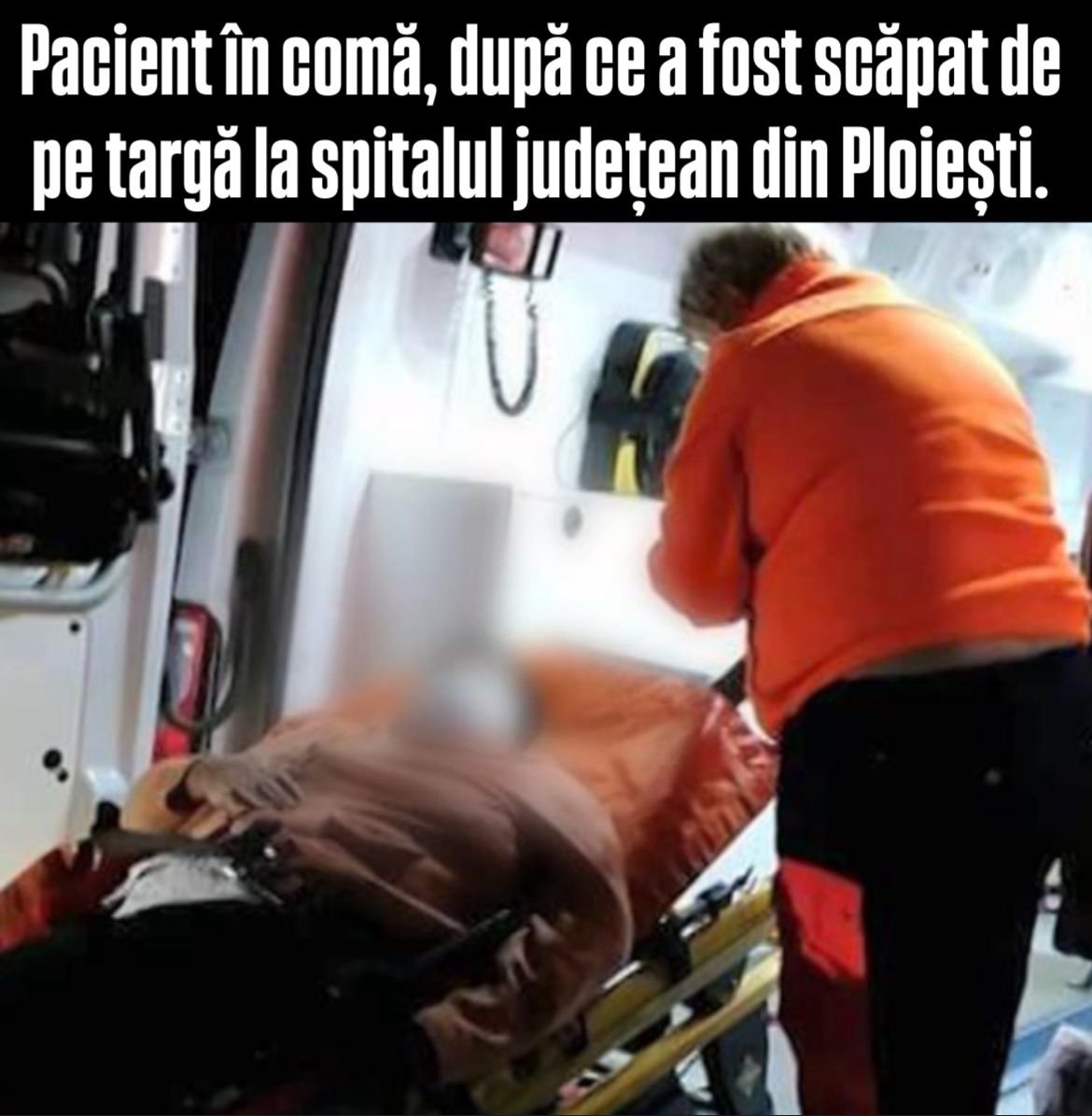 Pacient în comă, după ce a fost scăpat de pe targă la Spitalul Județean de Urgență Ploiești